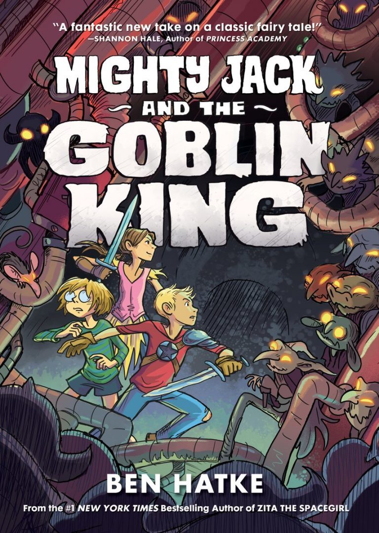 Mighty Jack and the Goblin King by Ben Hatke Mighty Jack and the Goblin King by Ben Hatke